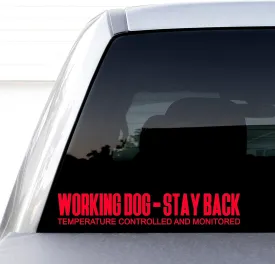 Working Dog On Board, Stay Back, Temperature Controlled and Monitored Decal, H 2 by L 12 Inches, K9-Unit Vinyl Sticker, Caution Working K9, Emotional Support Animal, ESA Dogs (Red)